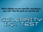 Play Celebrity IQ Test